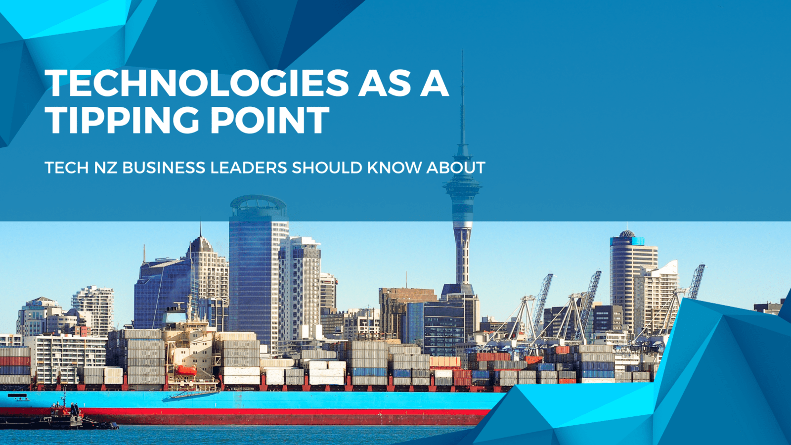 Technologies as a tipping point: tech NZ business leaders and boards should know about